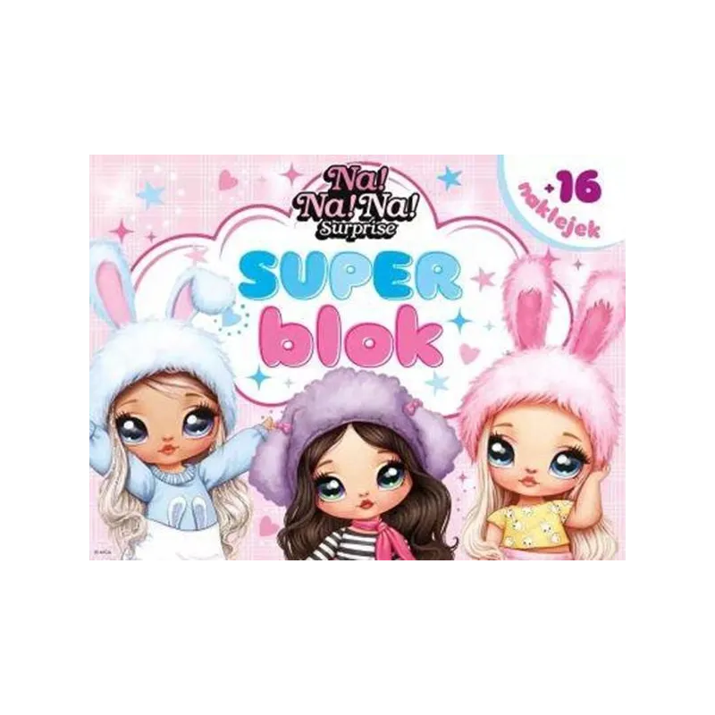 SUPERBLOK NA! NA! NA! SURPRISE. KOLOROWANKA Z NAKLEJKAMI