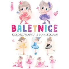 BALETNICE. KOLOROWANKA Z NAKLEJKAMI