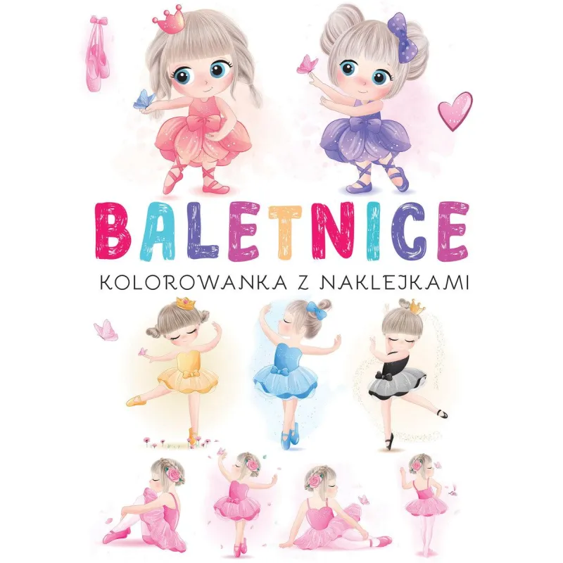 BALETNICE. KOLOROWANKA Z NAKLEJKAMI