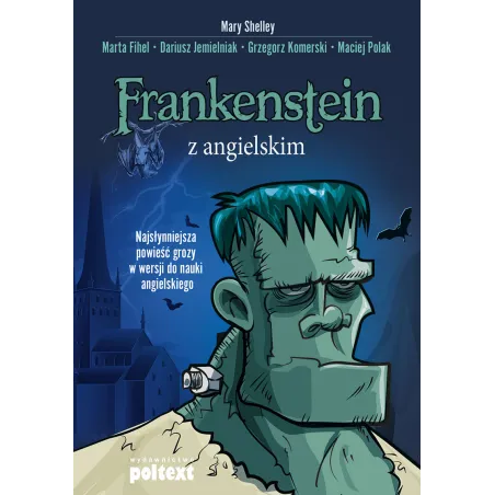Frankenstein Z Angielskim Najsłynniejsza Powieść Grozy W Wersji Do Nauki Angielskiego