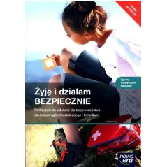 ŻYJĘ I DZIAŁAM BEZPIECZNIE EDUKACJA DLA BEZPIECZEŃSTWA PODRĘCZNIK Jarosław Słoma - Nowa Era
