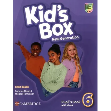 Kid`s Box New Generation 6 Pupil's Book With Ebook Kid`s Box New Generation 6 Pupil's Book With Ebook