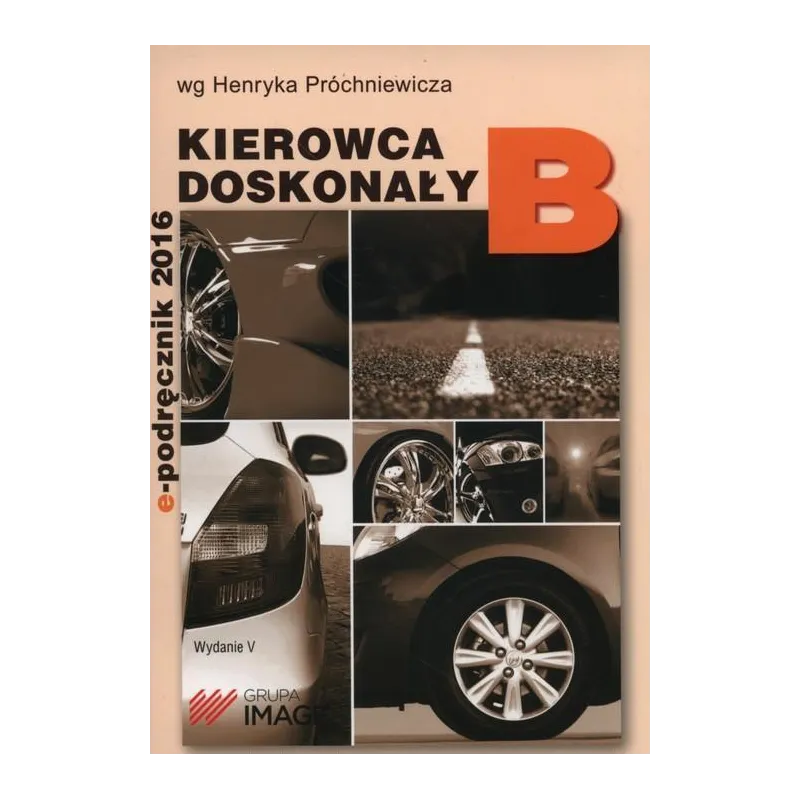 KIEROWCA DOSKONAŁY B Henryk Próchniewicz - Image