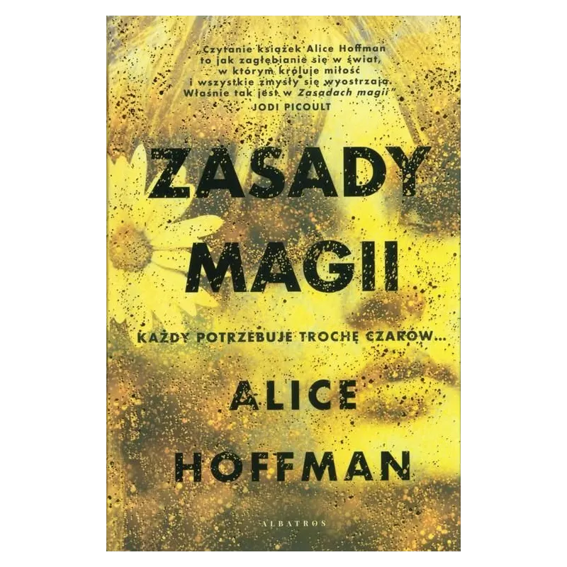 ZASADY MAGII Alice Hoffman ZASADY MAGII Alice Hoffman