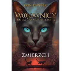 ZMIERZCH. WOJOWNICY. NOWA PRZEPOWIEDNIA