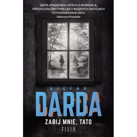 ZABIJ MNIE TATO Stefan Darda - Filia