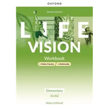 Life Vision Elementary A1/A2 Zeszyt Ćwiczeń + Online Practice + Multimedia Life Vision Elementary A1/A2 Zeszyt Ćwiczeń + Online Practice + Multimedia