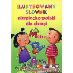 ILUSTROWANY SŁOWNIK NIEMIECKOPOLSKI DLA DZIECI Sylwia Puszczewicz Sylwia Puszczewicz