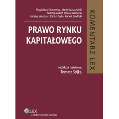 PRAWO RYNKU KAPITAŁOWEGO Andrzej Skoczylas, Maciej Mataczyński, Magdalena Fedorowicz, Tomasz Nieborak, Andrzej Michór - Wo...