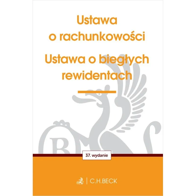 USTAWA O RACHUNKOWOŚCI ORAZ USTAWA O BIEGŁYCH REWIDENTACH USTAWA O RACHUNKOWOŚCI ORAZ USTAWA O BIEGŁYCH REWIDENTACH