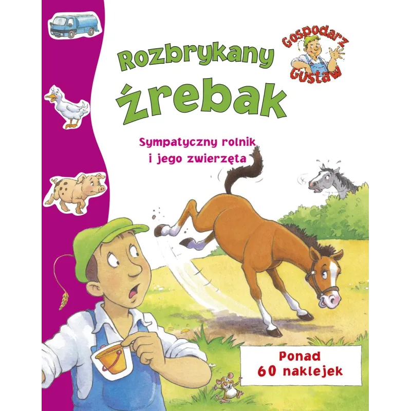 GOSPODARZ GUSTAW. ROZBRYKANY ŹREBAK GOSPODARZ GUSTAW. ROZBRYKANY ŹREBAK