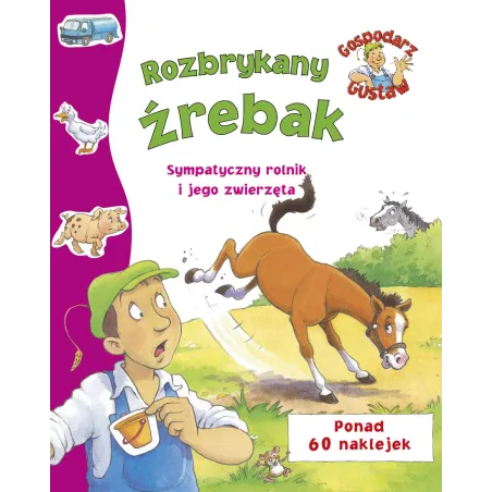 GOSPODARZ GUSTAW. ROZBRYKANY ŹREBAK