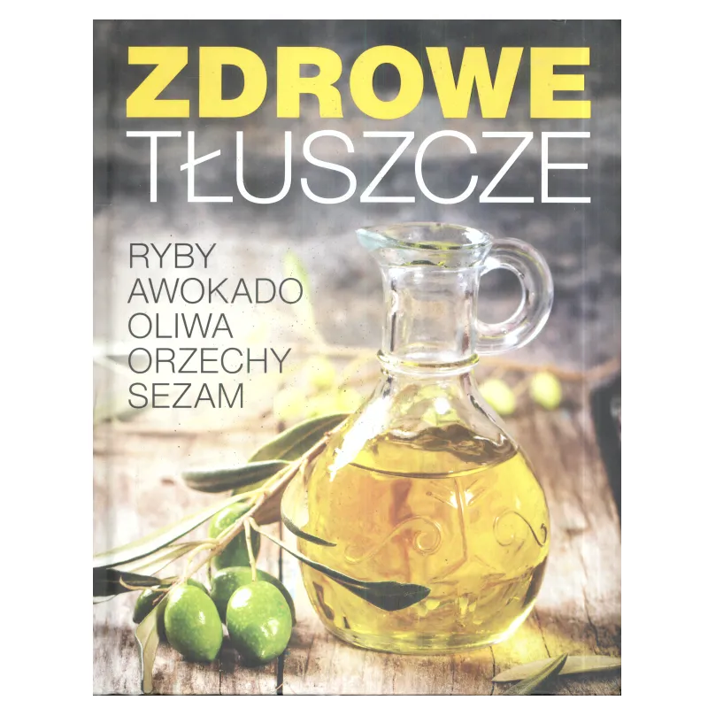 ZDROWE TŁUSZCZE - Olesiejuk