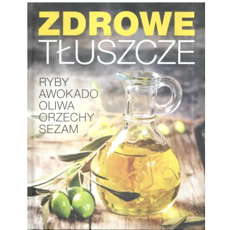 ZDROWE TŁUSZCZE - Olesiejuk