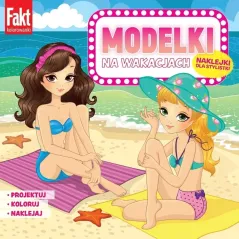 MODELKI NA WAKACJACH. KSIĄŻECZKA Z NAKLEJKAMI
