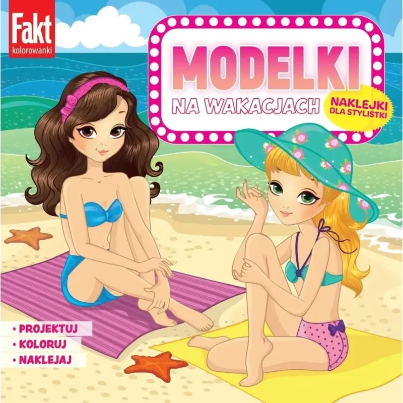 MODELKI NA WAKACJACH. KSIĄŻECZKA Z NAKLEJKAMI