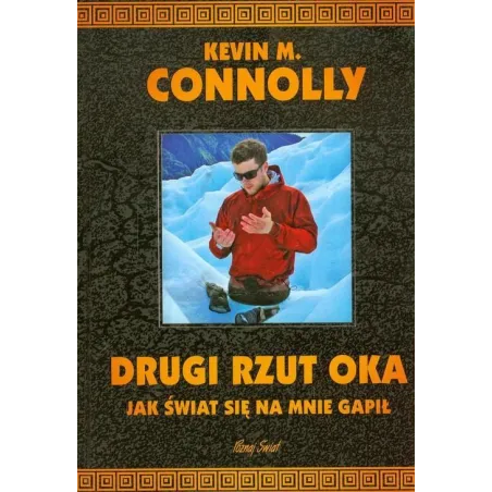 Drugi Rzut Oka. Jak Świat Się Na Mnie Gapił