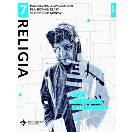 Bóg Wskazuje Nam Drogę. Religia 7. Podręcznik Z Ćwiczeniami