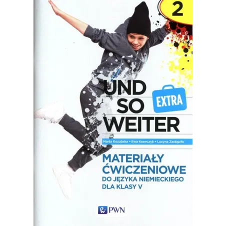 Und So Weiter Extra 2 Zeszyt Ćwiczeń Do Języka Niemieckiego Dla Klasy 5 Szkoła Podstawowa