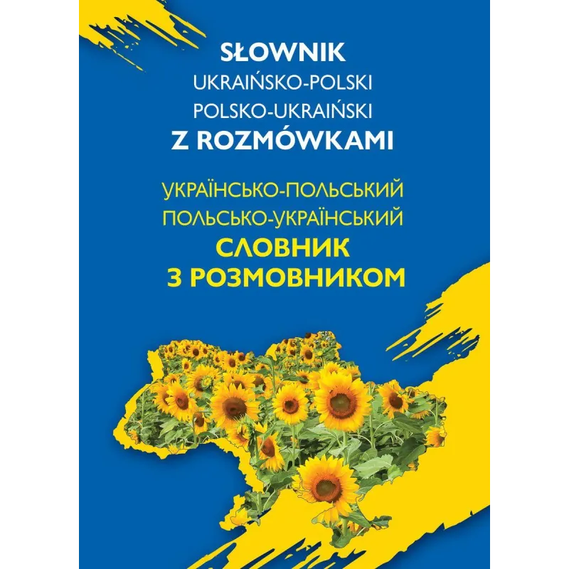 SŁOWNIK UKRAIŃSKO-POLSKI, POLSKO-UKRAIŃSKI Z ROZMÓWKAMI - Olesiejuk SŁOWNIK UKRAIŃSKO-POLSKI, POLSKO-UKRAIŃSKI Z ROZMÓWKAMI - Olesiejuk