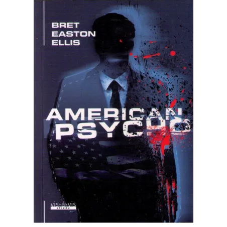 AMERICAN PSYCHO Bret Easton Ellis - Vis-a-Vis Etiuda