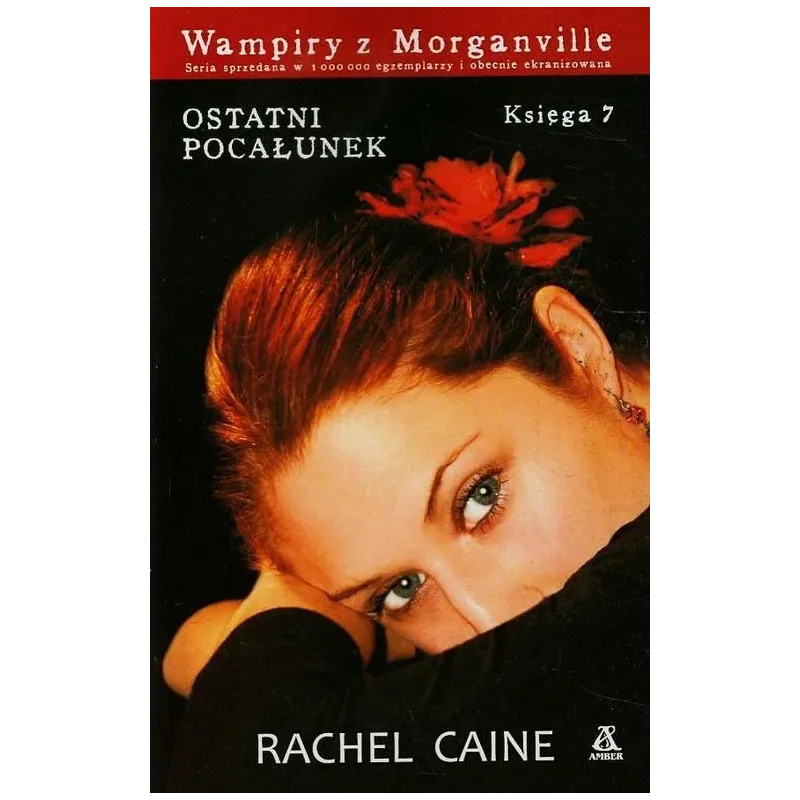 OSTATNI POCAŁUNEK WAMPIRY Z MORGANVILLE Rachel Caine - Amber