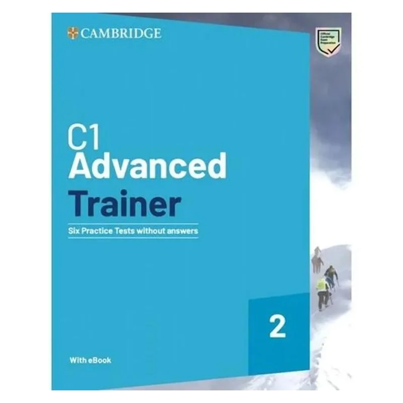 C1 ADVANCED TRAINER 2 SIX PRACTICE TESTS WITHOUT ANSWERS WITH AUDIO DOWNLOAD WITH EBOOK C1 ADVANCED TRAINER 2 SIX PRACTICE TESTS WITHOUT ANSWERS WITH AUDIO DOWNLOAD WITH EBOOK
