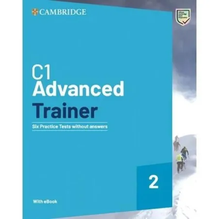 C1 ADVANCED TRAINER 2 SIX PRACTICE TESTS WITHOUT ANSWERS WITH AUDIO DOWNLOAD WITH EBOOK