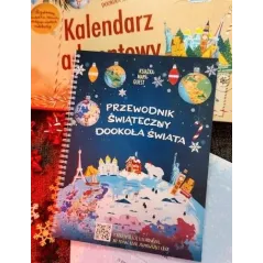 KALENDARZ ADWENTOWY PRZEWODNIK ŚWIĄTECZNY DOOKOŁA ŚWIATA