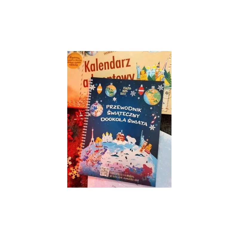 KALENDARZ ADWENTOWY PRZEWODNIK ŚWIĄTECZNY DOOKOŁA ŚWIATA KALENDARZ ADWENTOWY PRZEWODNIK ŚWIĄTECZNY DOOKOŁA ŚWIATA