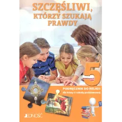 SZCZĘŚLIWI, KTÓRZY SZUKAJĄ PRAWDY. PODRĘCZNIK DO RELIGII DLA KLASY V SZKOŁY PODSTAWOWEJ K. Mielnicki, E. Kondrak - Jedn...
