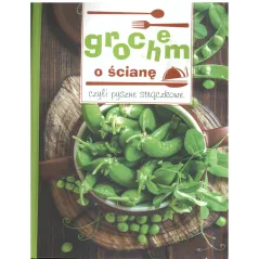 GROCHEM O ŚCIANĘ CZYLI PYSZNE STRĄCZKOWE - Olesiejuk
