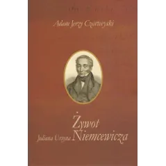 ŻYWOT JULIANA URSYNA NIEMCEWICZA Adam Jerzy Czartoryski - Aspra