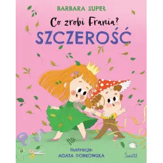 Szczerość. Co zrobi Frania Barbara Supeł