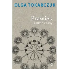 PRAWIEK I INNE CZASY Olga Tokarczuk - Wydawnictwo Literackie