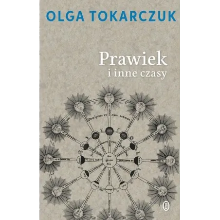 PRAWIEK I INNE CZASY Olga Tokarczuk - Wydawnictwo Literackie