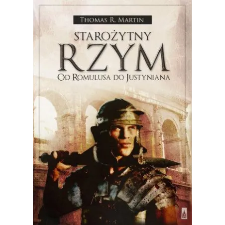 Starożytny Rzym. Od Romulusa Do Justyniana