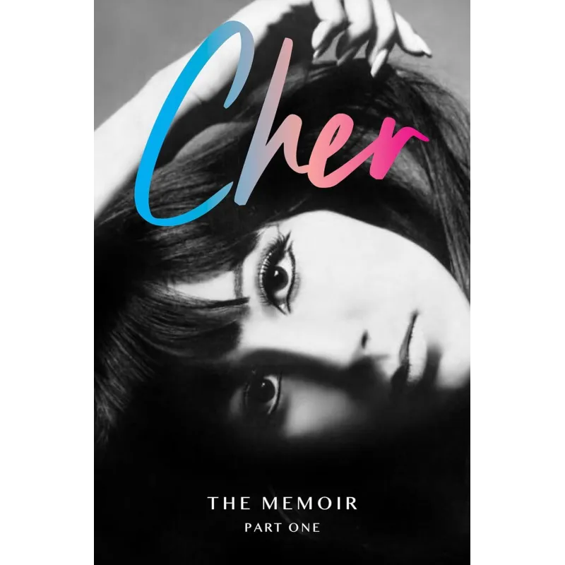 CHER. THE MEMOIR. PART ONE