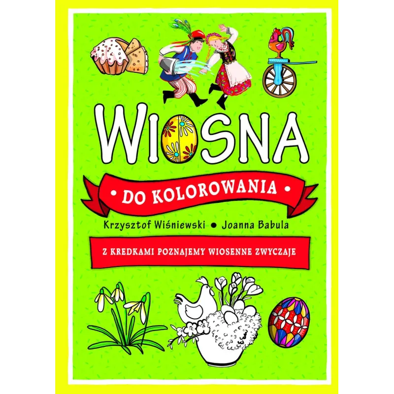 WIOSNA DO KOLOROWANIA. Z KREDKAMI POZNAJEMY WIOSENNE ZWYCZAJE