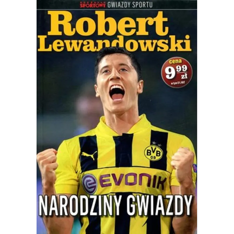ROBERT LEWANDOWSKI. NARODZINY GWIAZDY Łukasz Olkowski, Piotr Wołosik