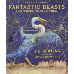 FANTASTIC BEASTS AND WHERE TO FIND THEM J.K. Rowling - Bloomsbury Publishing PLC