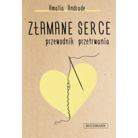 Złamane Serce. Przewodnik Przetrwania