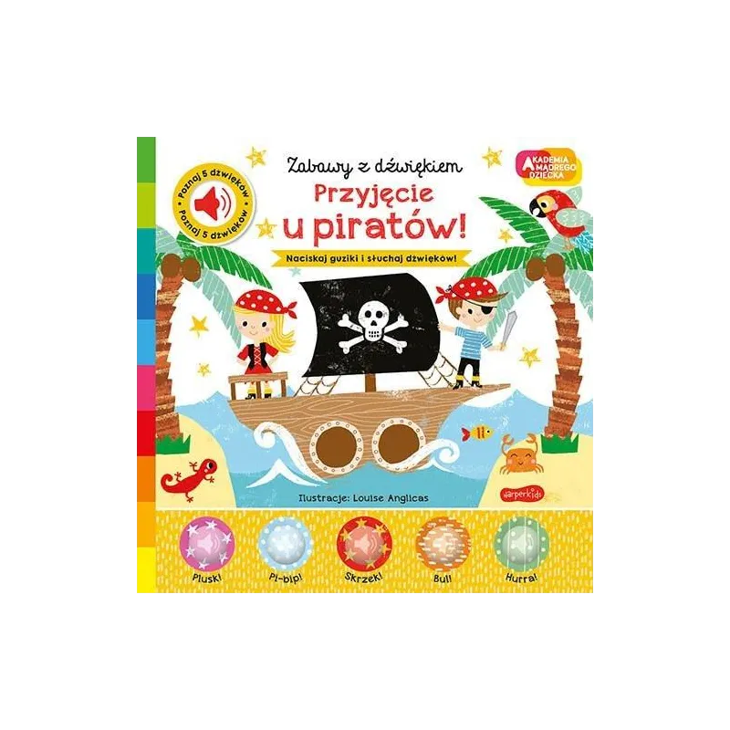 PRZYJĘCIE U PIRATÓW! AKADEMIA MĄDREGO DZIECKA. ZABAWY Z DŹWIĘKIEM II GATUNEK