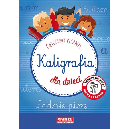 Kaligrafia Dla Dzieci. Ćwiczymy Pisanie