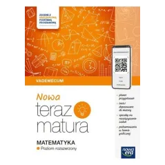 MATEMATYKA NOWA TERAZ MATURA VADEMECUM POZIOM ROZSZERZONY
