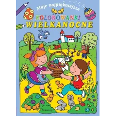 MOJE NAJPIĘKNIEJSZE KOLOROWANKI WIELKANOCNE