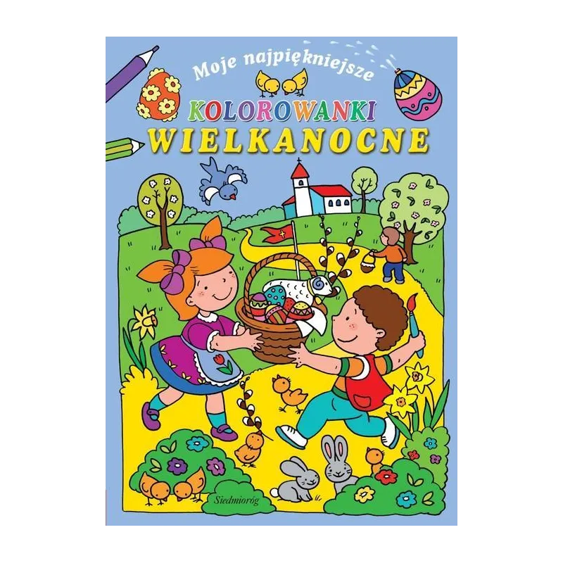 MOJE NAJPIĘKNIEJSZE KOLOROWANKI WIELKANOCNE