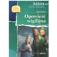 OPOWIEŚĆ WIGILIJNA LEKTURA Z OPRACOWANIEM Karol Dickens - Greg