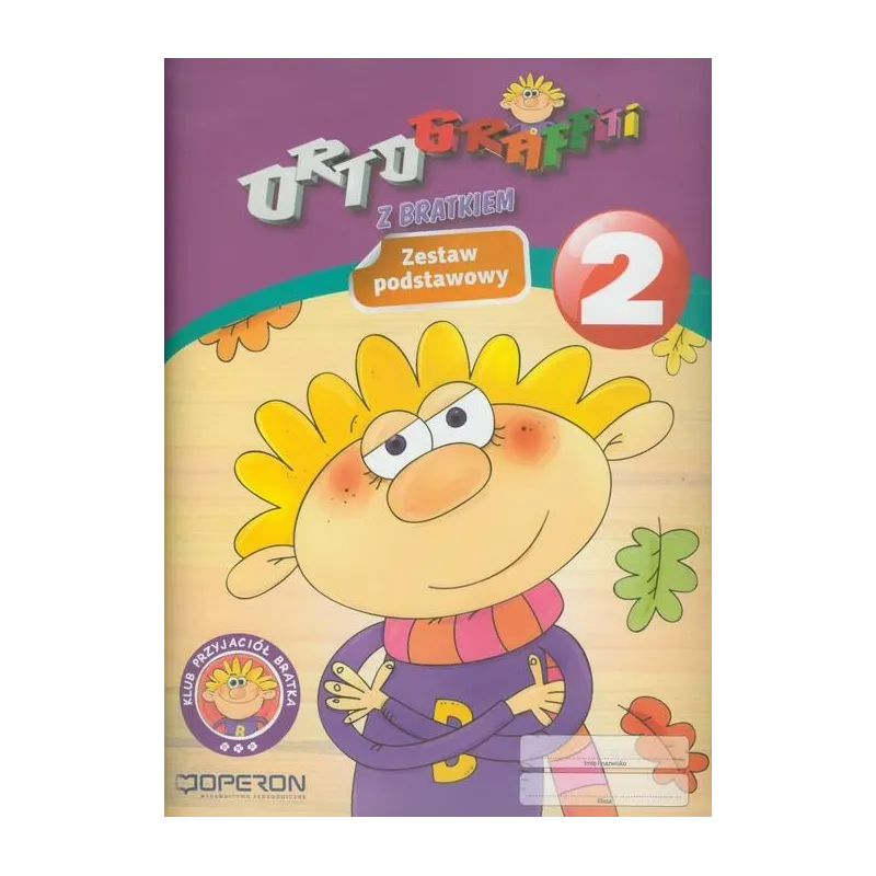 Ortograffiti z Bratkiem  Zestaw dla uczniów KLASA 2 Mańkowska Izabela