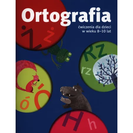 Ortografia. Lokomotywa 3. Ćwiczenia Dla Dzieci W Wieku 8-10 Lat